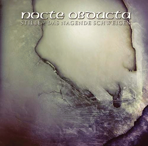 Nocte Obducta : Stille - Das nagende Schweigen